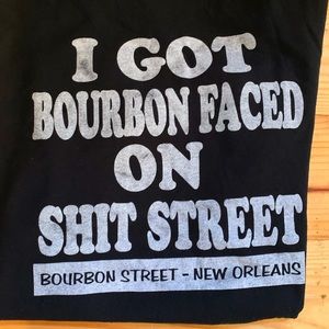 I Got Bourbon Faced on Sh*t Street Black Shirt
